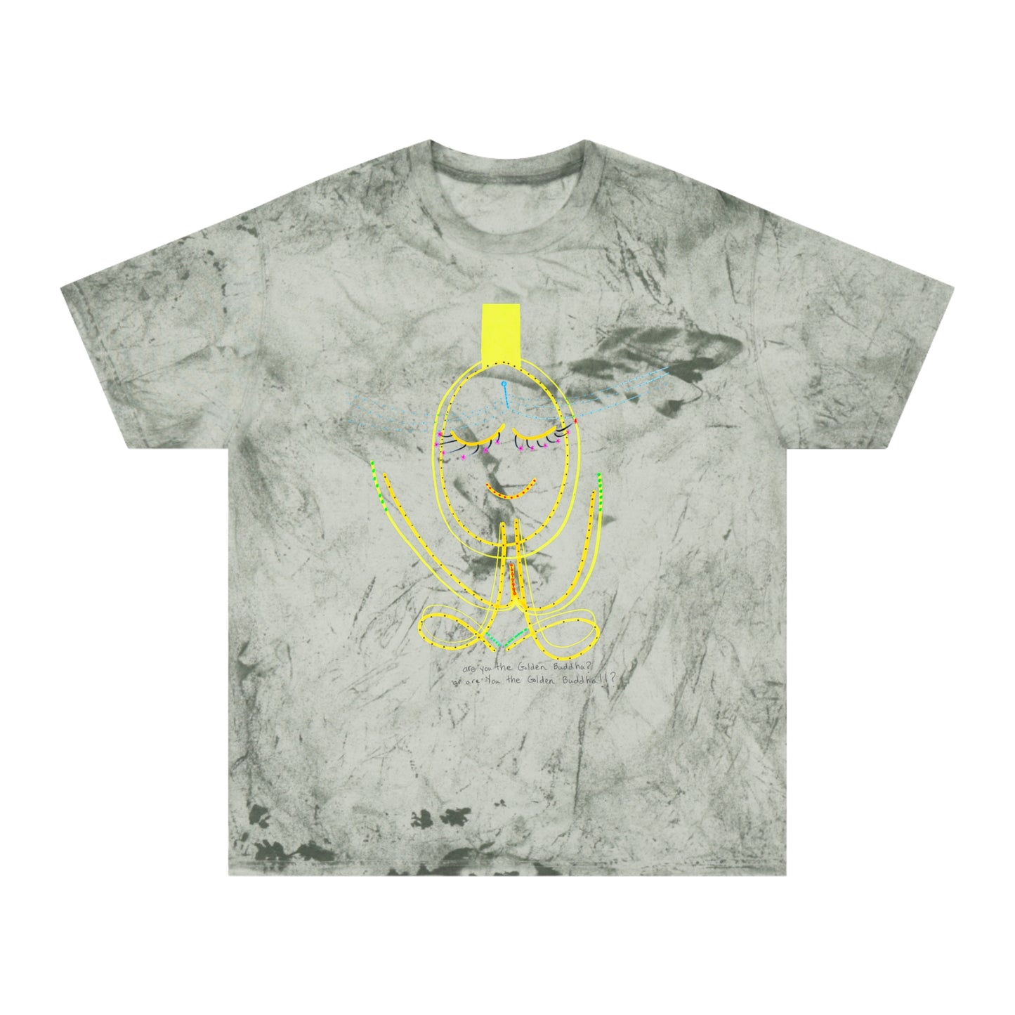 'are You the Golden Buddha? or are You the Golden Buddha!!?' + 'from my greatest pain grew my greatest miracle' 100% cotton T-shirt in 6 blasted shades of summer