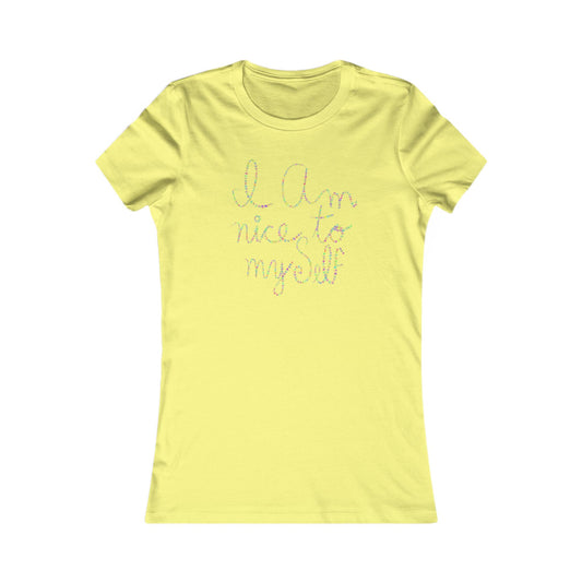 'I am nice to myself' 100% cotton tee in 9 colours
