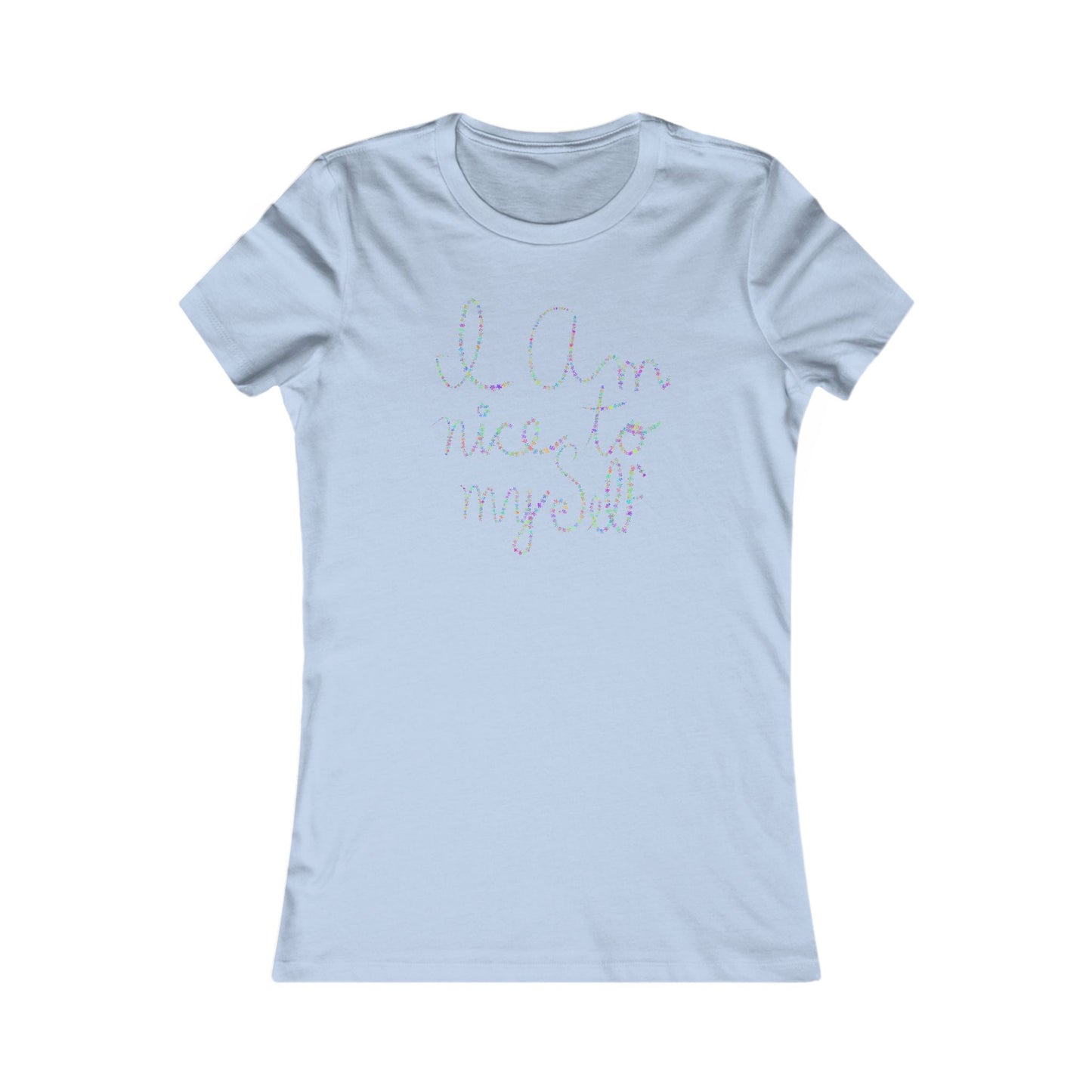 'I am nice to myself' 100% cotton tee in 9 colours