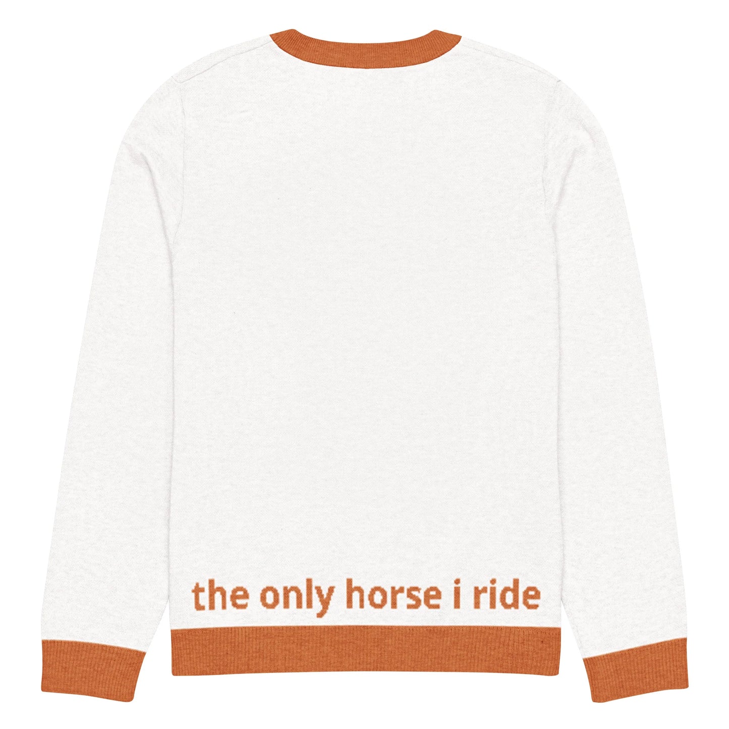 'THE ONLY HORSE I RIDE' knit in orange